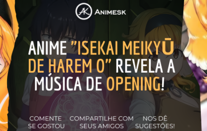 Anime “Isekai Meikyū de Harem o” revela a música de opening!