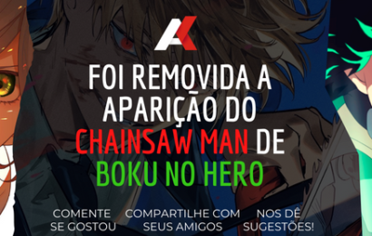 Foi removida a aparição do Chainsaw Man de Boku no Hero