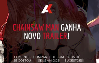 Chainsaw Man ganha novo trailer!