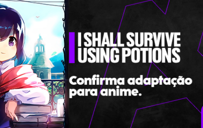 “I Shall Survive Using Potions!” confirma adaptação para anime!