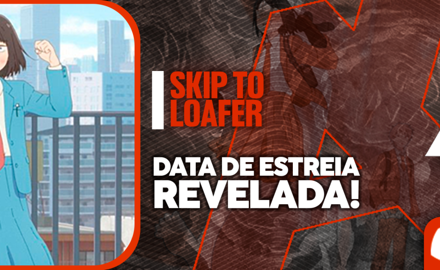 Skip to Loafer — Data de estreia divulgada