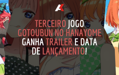 Terceiro jogo Gotoubun no Hanayome ganha trailer e data de lançamento!
